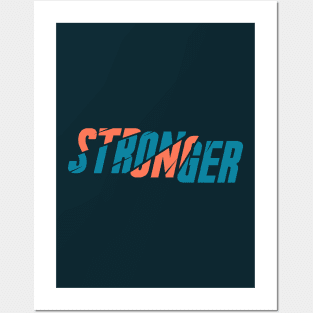 STRONGER Posters and Art